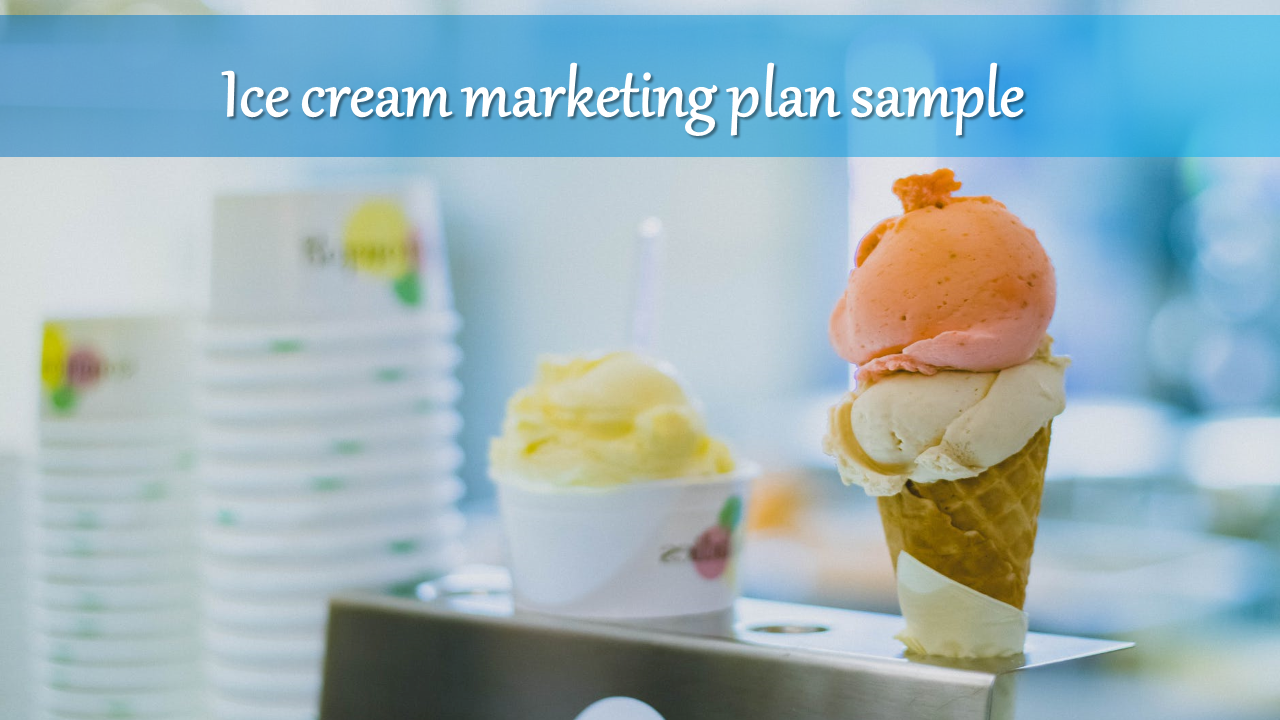 Ice Cream Marketing Plan Sample PPT and Google Slides